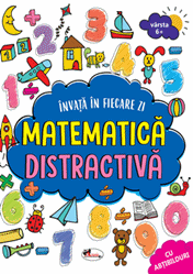 Invata in fiecare zi matematica distractiva 6+