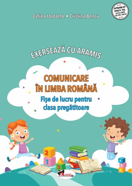 EXERSEAZĂ CU ARAMIS. CLR – FIȘE DE LUCRU PENTRU CLASA PREGĂTITOARE